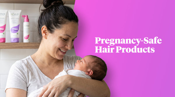 Pregnancy-Safe Hair Products